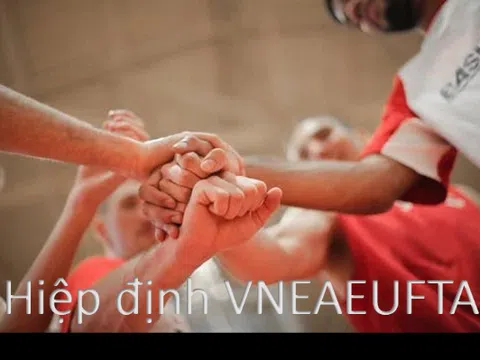 Thúc đẩy hợp tác thương mại Việt Nam - Liên minh Kinh tế Á - Âu thông qua thực thi hiệu quả Hiệp định VNEAEUFTA