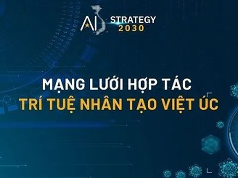 Khởi động mạng lưới hợp tác về trí tuệ nhân tạo Việt Nam-Australia